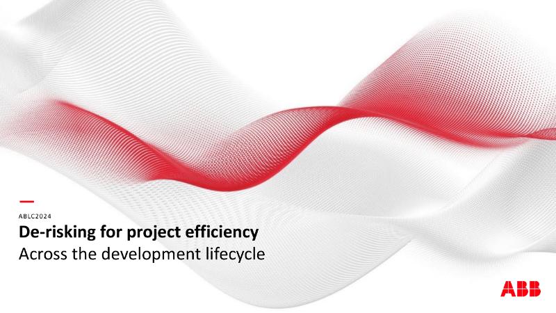 The Digest’s 2024 Multi-Slide Guide to De-risking for project efficiency: the ABB perspective