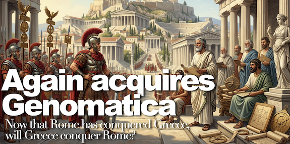 The Day Rome Bought Greece: Again acquires Genomatica